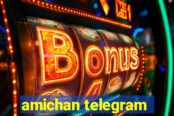 amichan telegram